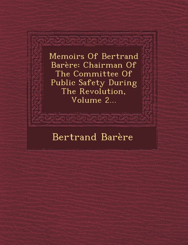 Couverture_Memoirs of Bertrand Barere