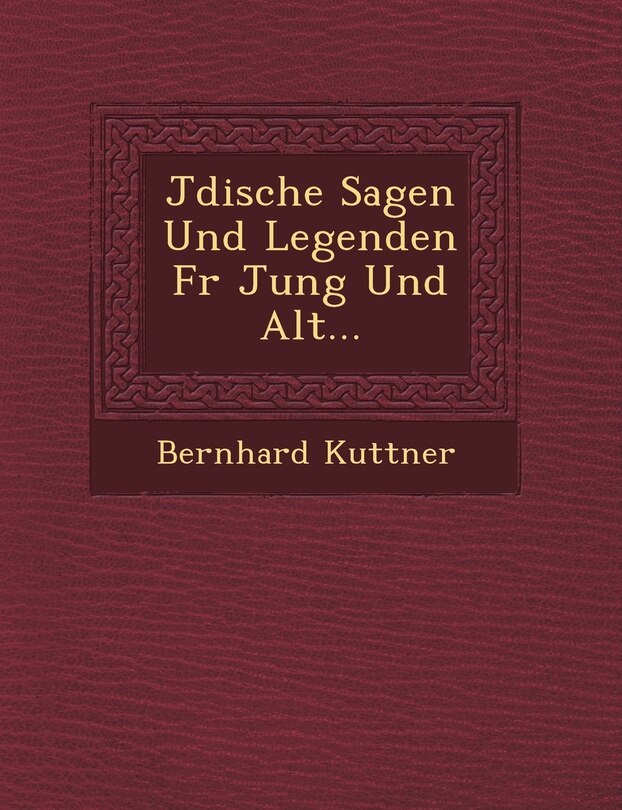 Front cover_J Dische Sagen Und Legenden Fur Jung Und Alt...