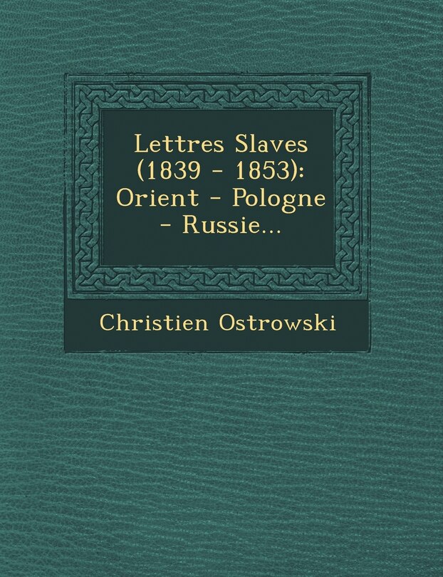 Couverture_Lettres Slaves (1839 - 1853)