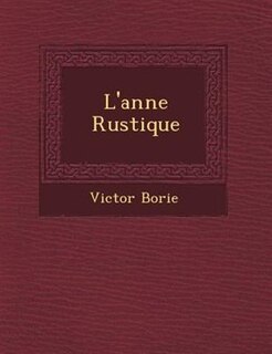 L'ann?e Rustique