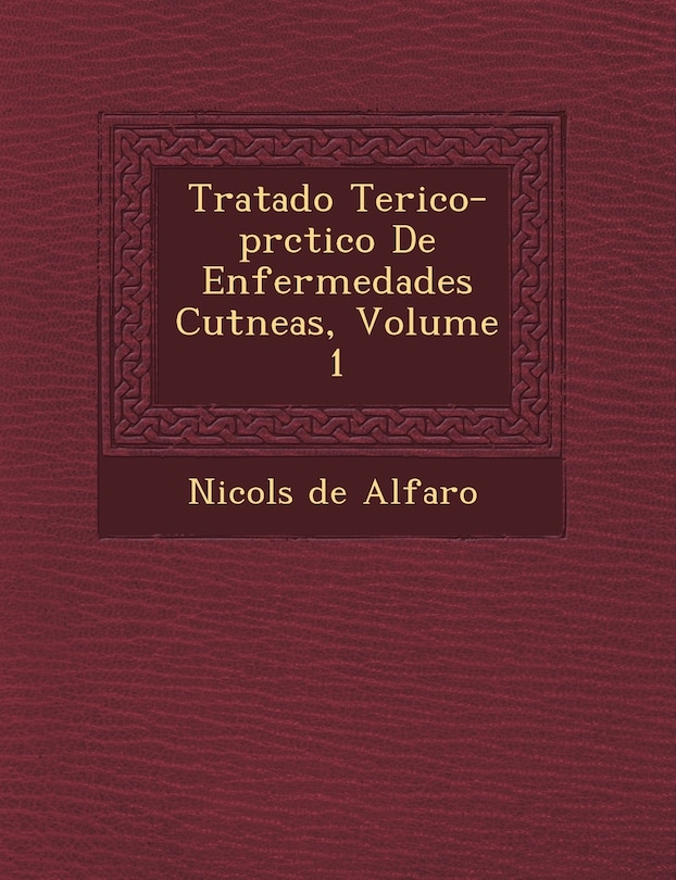 Front cover_Tratado Te Rico-PR Ctico de Enfermedades Cut Neas, Volume 1