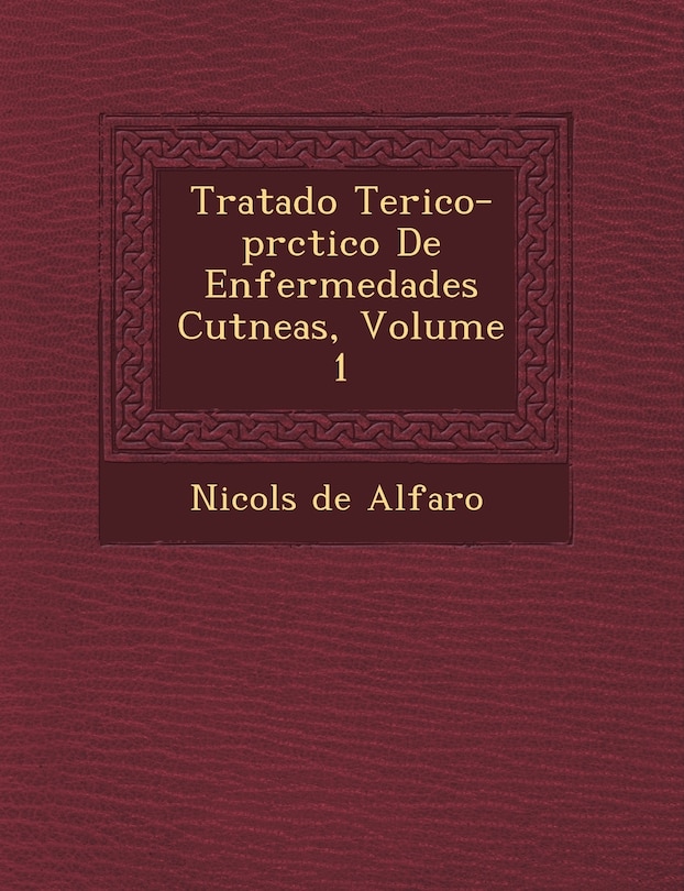 Tratado Te Rico-PR Ctico de Enfermedades Cut Neas, Volume 1