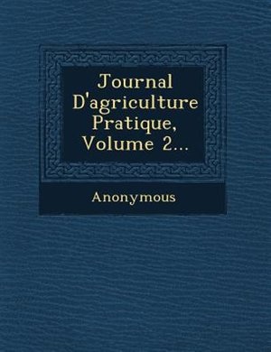 Journal D'agriculture Pratique, Volume 2...