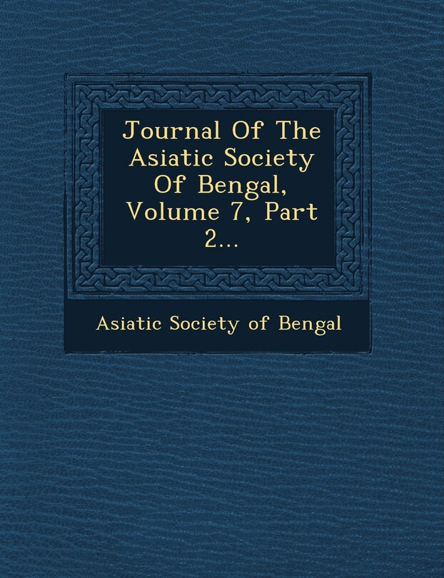 Couverture_Journal Of The Asiatic Society Of Bengal, Volume 7, Part 2...