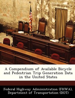 Front cover_A Compendium Of Available Bicycle And Pedestrian Trip Generation Data In The United States