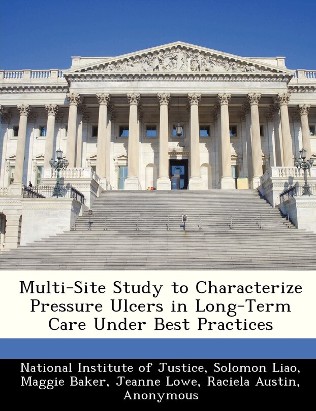 Multi-site Study To Characterize Pressure Ulcers In Long-term Care Under Best Practices