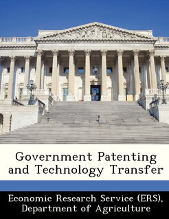 Front cover_Government Patenting And Technology Transfer