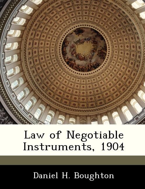 Law Of Negotiable Instruments, 1904