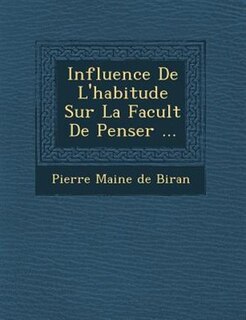 Influence De L'habitude Sur La Facult? De Penser ...