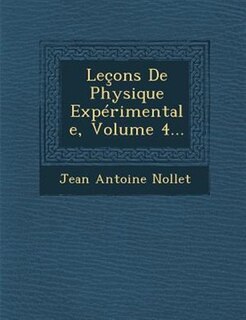 Couverture_Leçons De Physique Expérimentale, Volume 4...