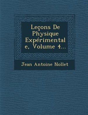 Couverture_Leçons De Physique Expérimentale, Volume 4...