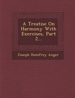 Front cover_A Treatise On Harmony With Exercises, Part 2...