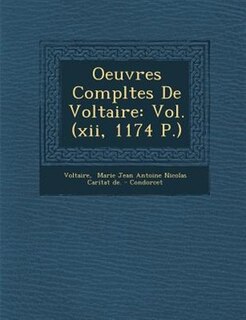 Oeuvres Compl?tes De Voltaire: Vol. (xii, 1174 P.)