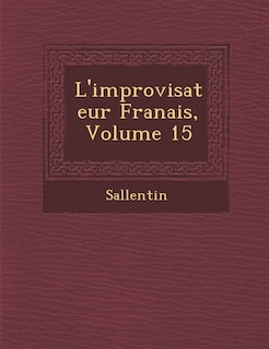 Couverture_L'Improvisateur Fran Ais, Volume 15