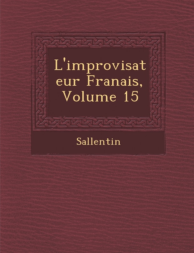 Couverture_L'Improvisateur Fran Ais, Volume 15
