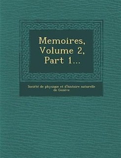 Memoires, Volume 2, Part 1...