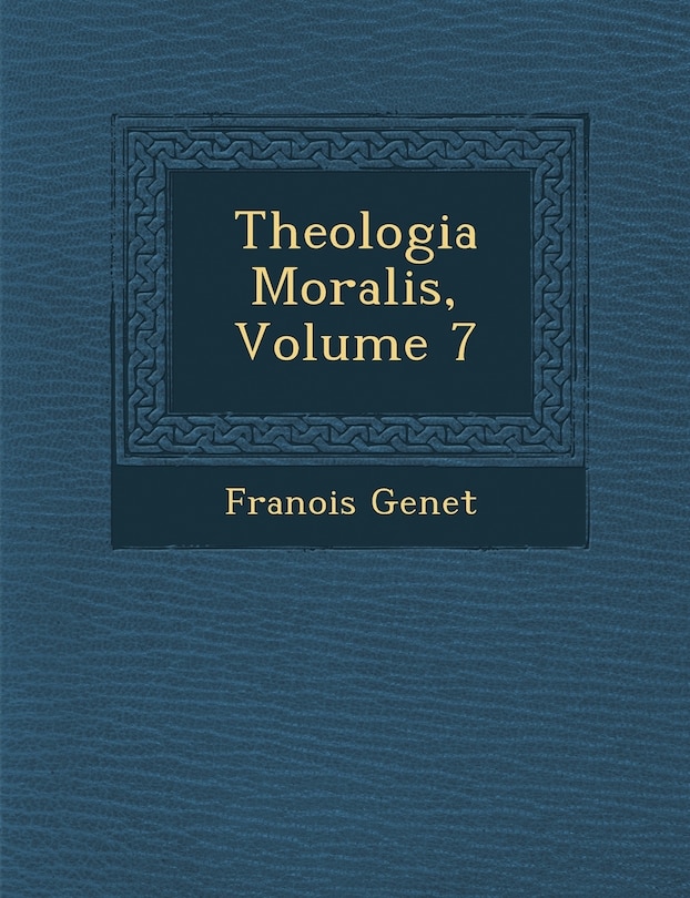Couverture_Theologia Moralis, Volume 7