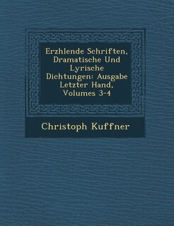 Front cover_Erz�hlende Schriften, Dramatische Und Lyrische Dichtungen