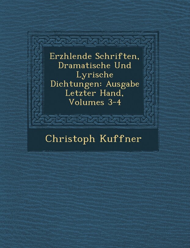Front cover_Erz�hlende Schriften, Dramatische Und Lyrische Dichtungen