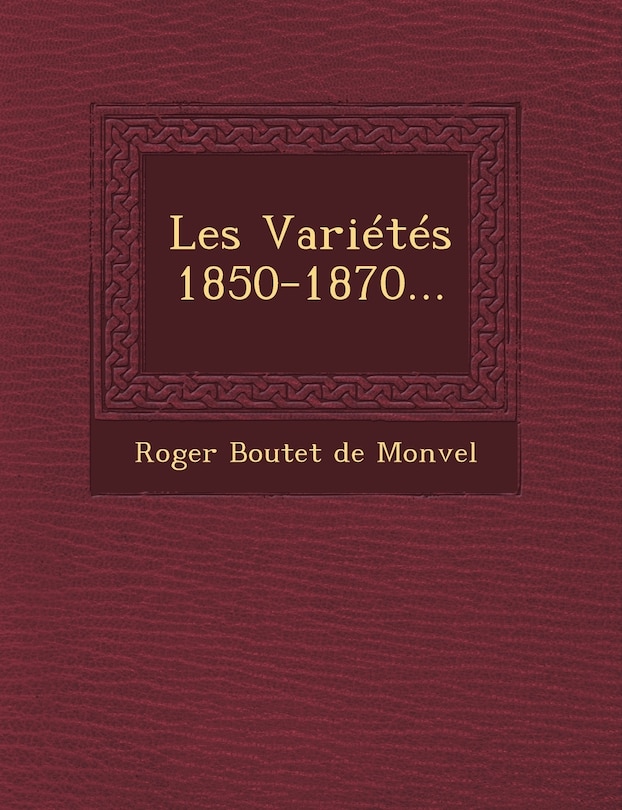 Les Varietes 1850-1870...