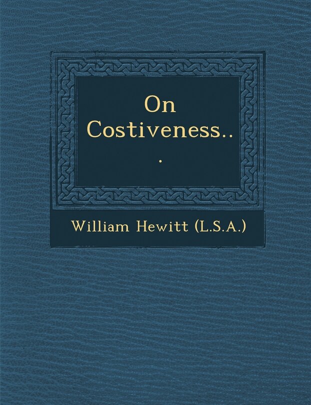 Front cover_On Costiveness...