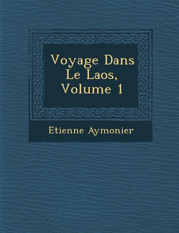 Couverture_Voyage Dans Le Laos, Volume 1