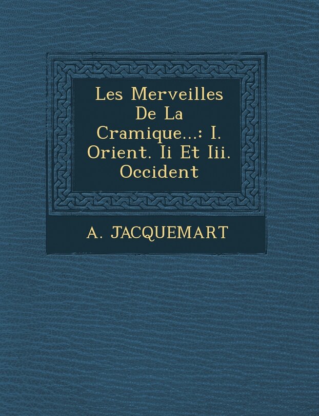 Front cover_Les Merveilles de La C Ramique...