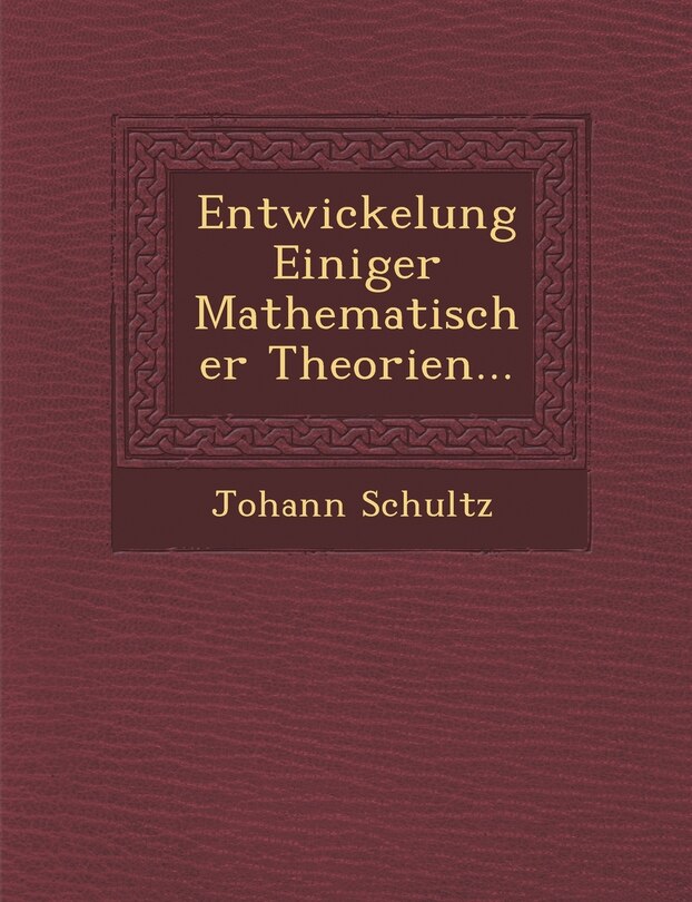 Couverture_Entwickelung Einiger Mathematischer Theorien...
