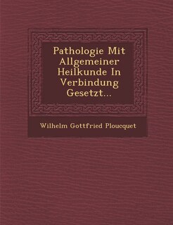 Front cover_Pathologie Mit Allgemeiner Heilkunde In Verbindung Gesetzt...