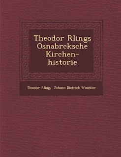 Front cover_Theodor R Lings Osnabr Cksche Kirchen-Historie