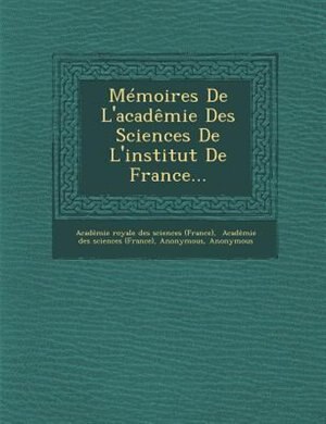 Couverture_Memoires de L'Academie Des Sciences de L'Institut de France...