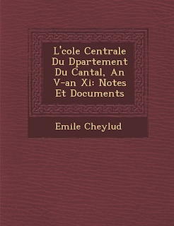 Front cover_L' Cole Centrale Du D Partement Du Cantal, an V-An XI