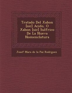 Front cover_Tratado Del Xabon [sic] Acido, O Xabon [sic] Sulf?rico De La Nueva Nomenclatura