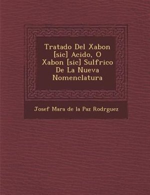 Front cover_Tratado Del Xabon [sic] Acido, O Xabon [sic] Sulf?rico De La Nueva Nomenclatura