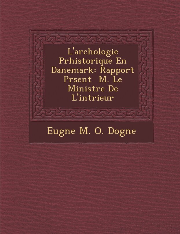 Front cover_L'Arch Ologie PR Historique En Danemark