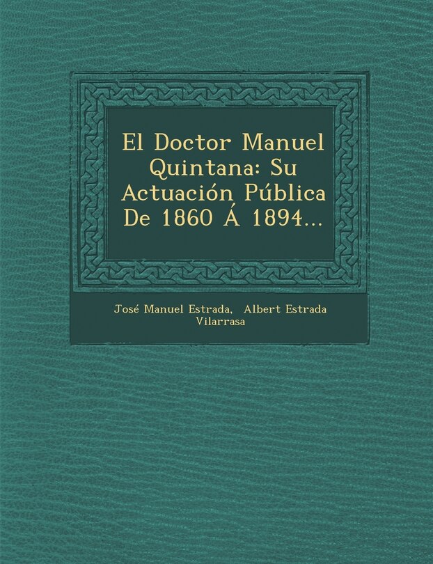 Front cover_El Doctor Manuel Quintana