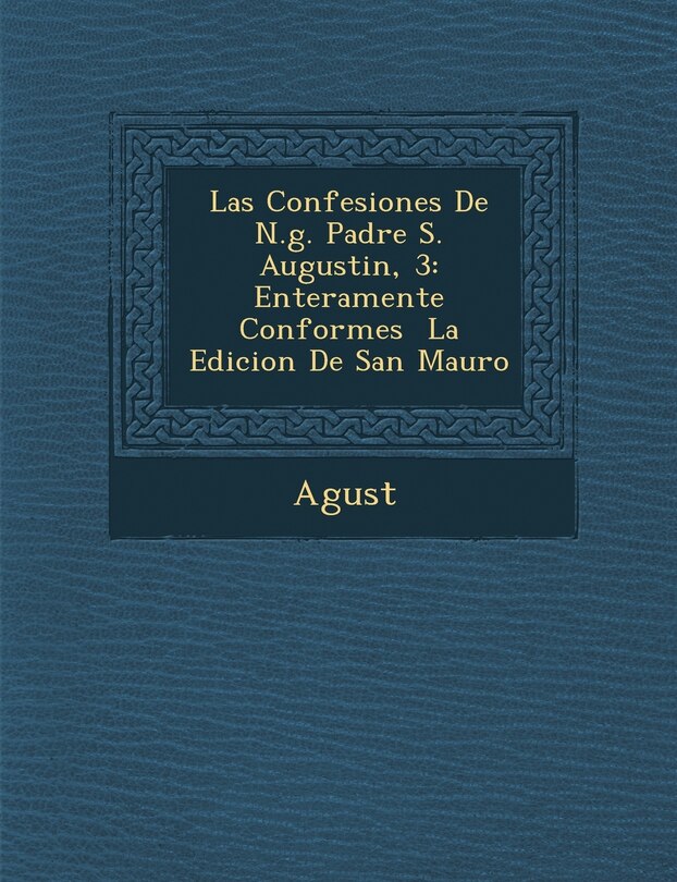 Front cover_Las Confesiones de N.G. Padre S. Augustin, 3