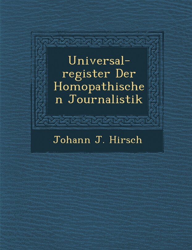 Front cover_Universal-Register Der Hom Opathischen Journalistik