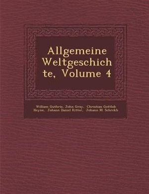 Allgemeine Weltgeschichte, Volume 4