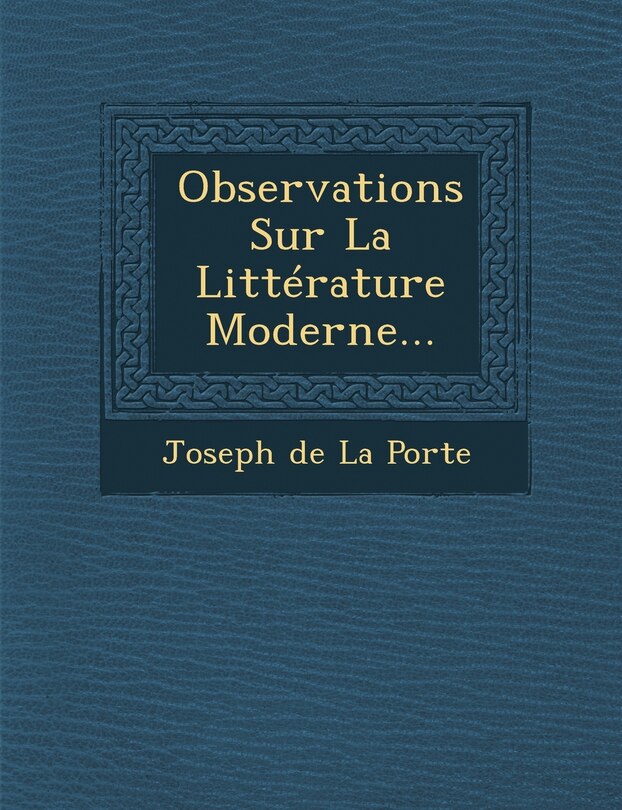 Front cover_Observations Sur La Litterature Moderne...