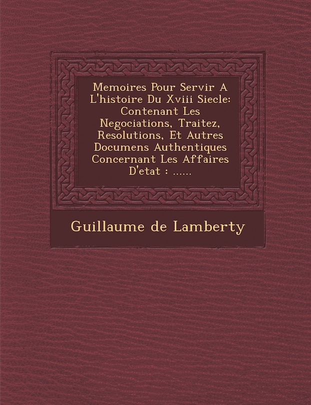 Couverture_Memoires Pour Servir A L'histoire Du Xviii Siecle