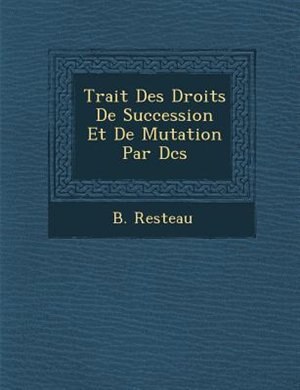 Trait? Des Droits De Succession Et De Mutation Par D?c?s