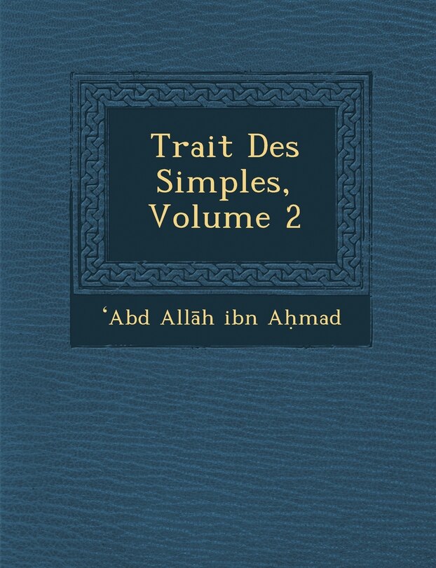 Trait� Des Simples, Volume 2