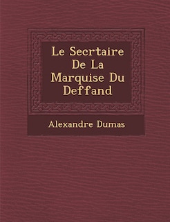Front cover_Le Secr Taire de La Marquise Du Deffand