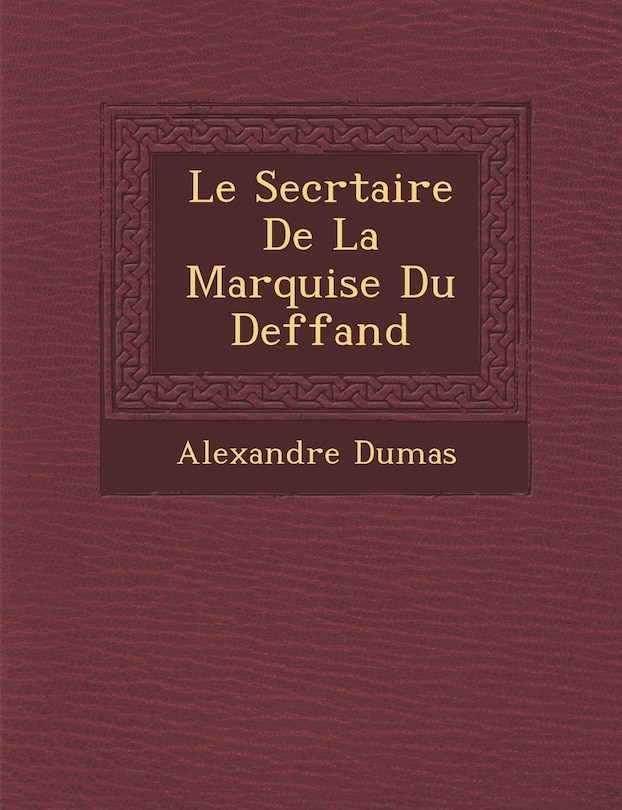 Front cover_Le Secr Taire de La Marquise Du Deffand