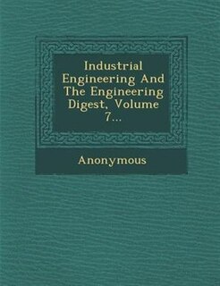 Front cover_Industrial Engineering And The Engineering Digest, Volume 7...