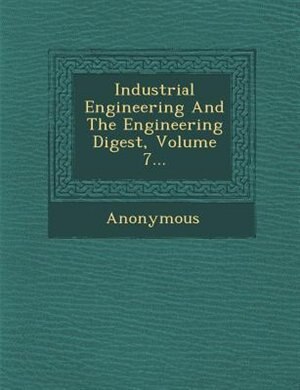 Front cover_Industrial Engineering And The Engineering Digest, Volume 7...