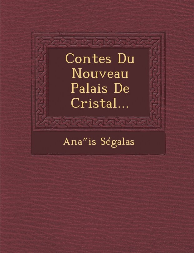 Front cover_Contes Du Nouveau Palais De Cristal...
