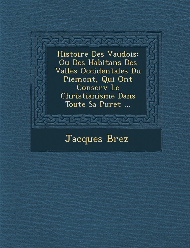 Front cover_Histoire Des Vaudois