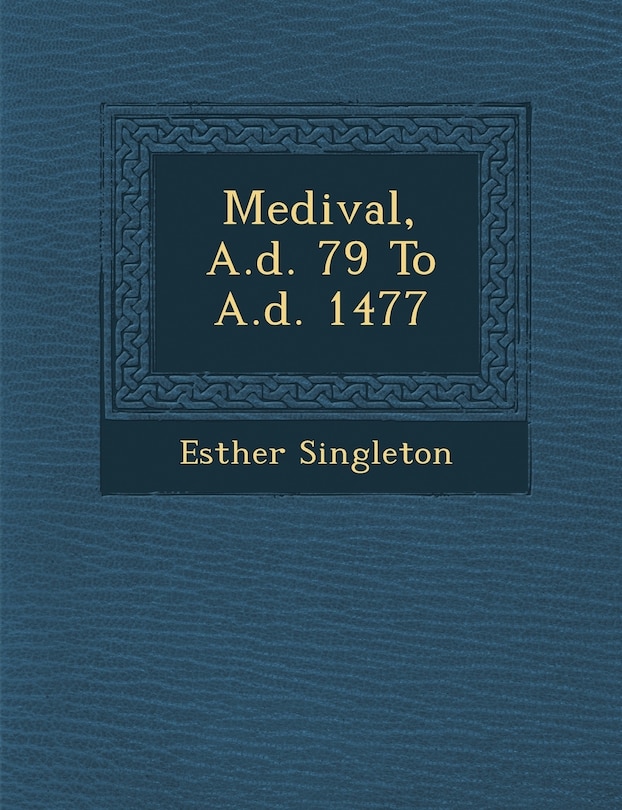 Couverture_Medi�val, A.d. 79 To A.d. 1477